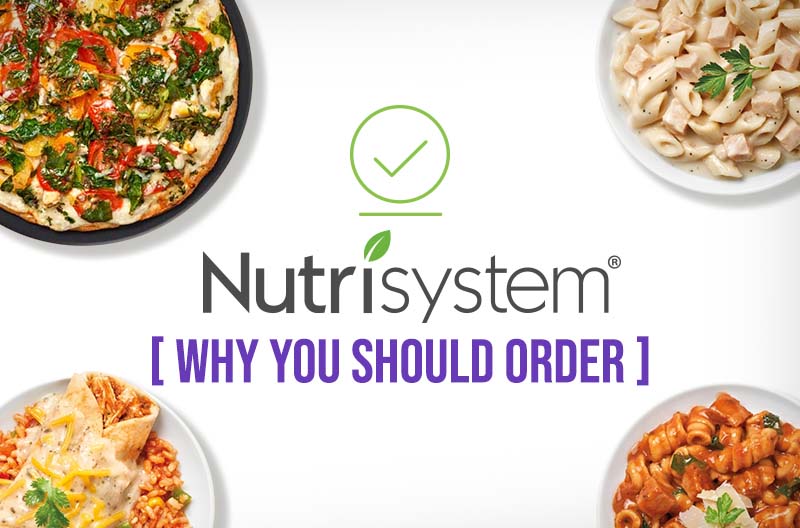 Nutrisystem Why You Should Order