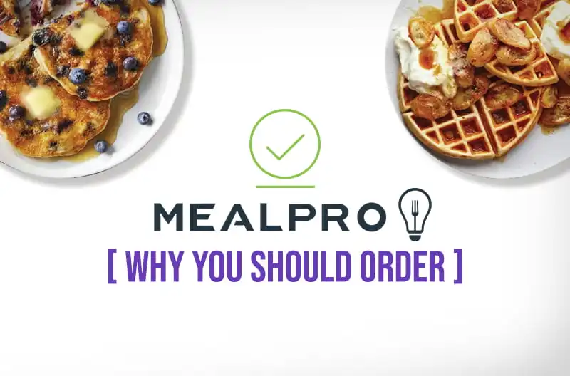 MealPro Why You Should Order