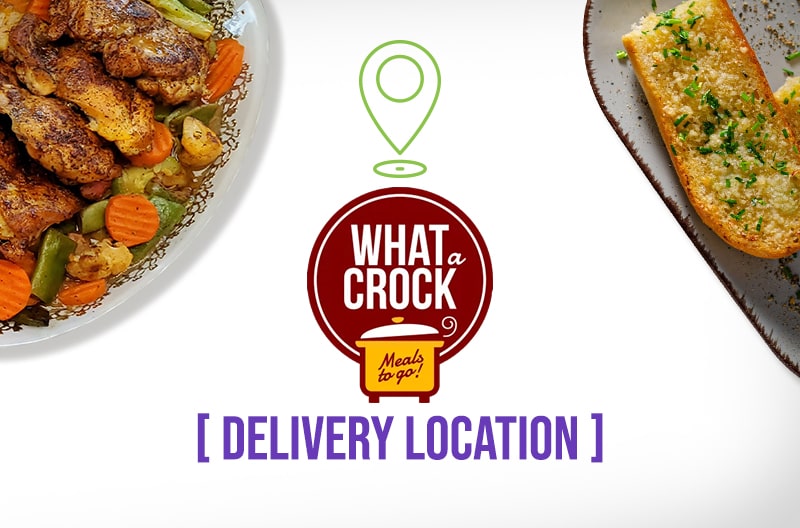 What A Crock Meals Delivery Location