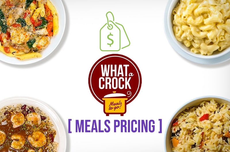 What A Crock Meals Meals Pricing