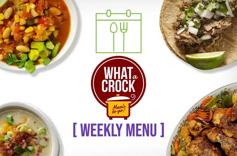 What A Crock Meals Weekly Menu