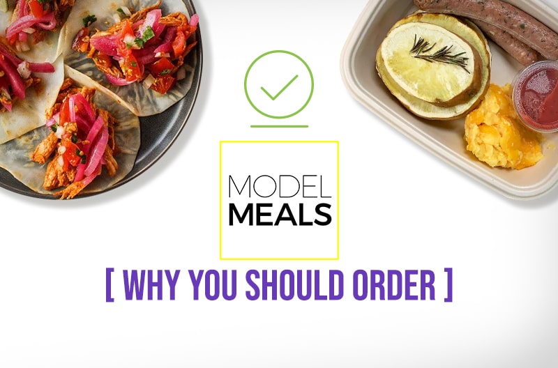 Model Meals Why You Should Order