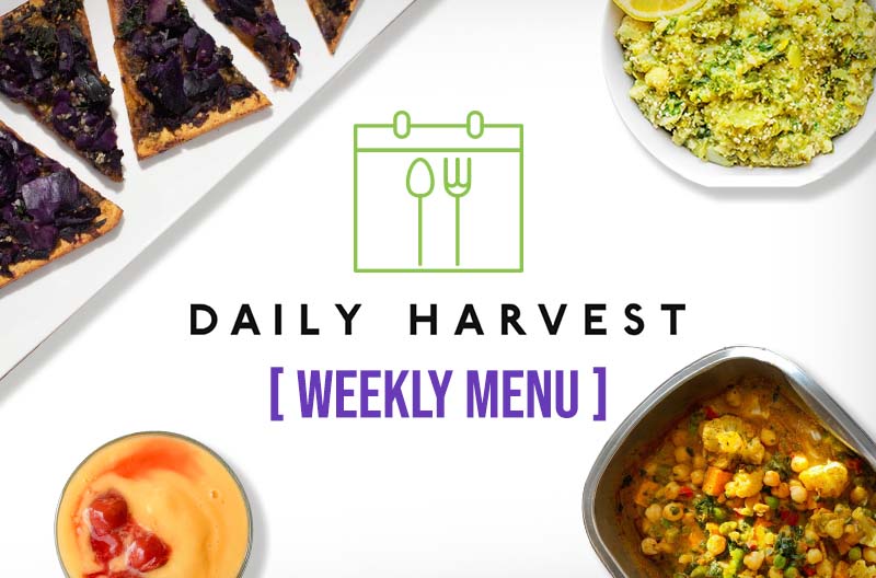 Daily Harvest Weekly Menu