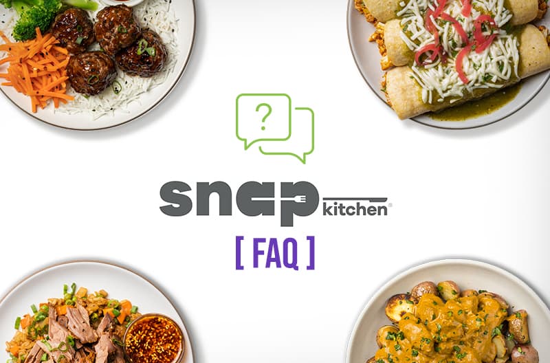 Snap Kitchen FAQs