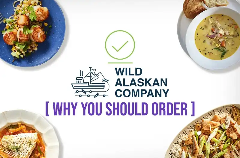 Why You Should Order from Wild Alaskan Company?