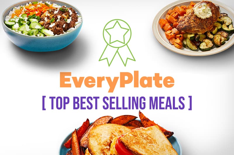 Everyplate Top Best Selling Meals