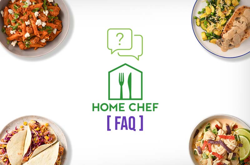 Home Chef FAQ