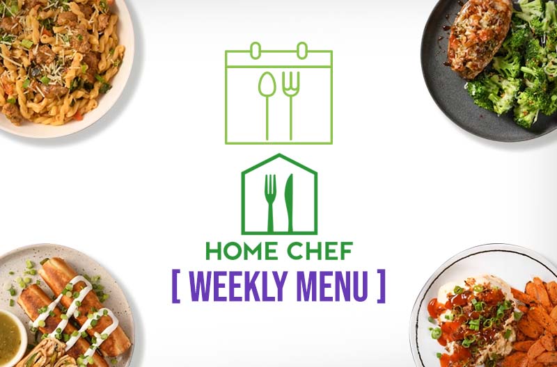 Home Chef Weekly Menu