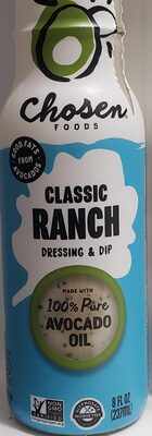 Chosen Foods Classic Ranch Dressing & Dip
